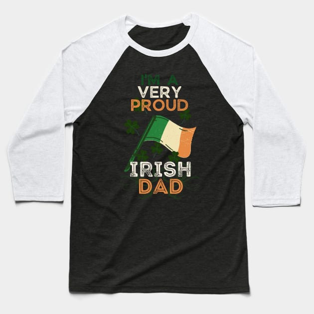 I'm a proud irish dad Baseball T-Shirt by NICHE&NICHE